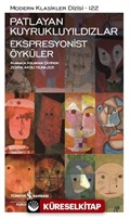 Patlayan Kuyrukluyıldızlar - Ekspresyonist Öyküler