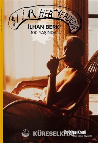 Şiir Her Yerdedir:İlhan Berk 100 Yaşında