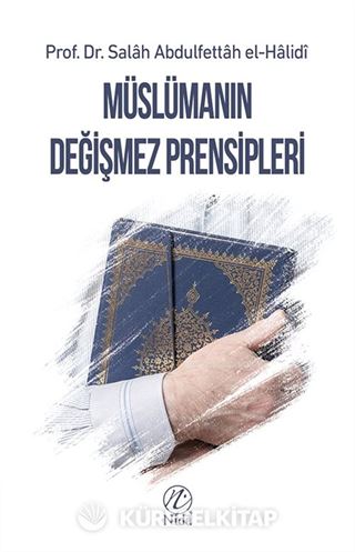 Müslümanın Değişmez Prensipleri