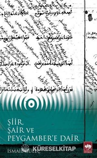 Şiir, Şair ve Peygamber'e Dair