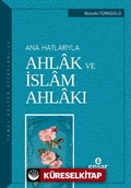 Ana Hatlarıyla Ahlak ve İslam Ahlakı