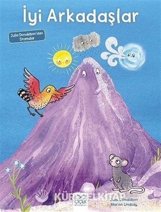 İyi Arkadaşlar / Julia Donaldson'dan Dramalar