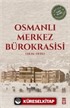Osmanlı Merkez Bürokrasisi