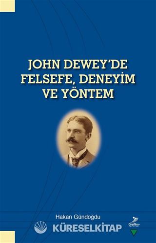 John Dewey'de Felsefe, Deneyim ve Yöntem