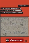 Mudanya'dan Lozan'a Batı Trakya Türkleri Batı Trakya Nasıl Kaybedildi?