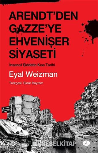 Arendt'den Gazze'ye Ehvenişer Siyaseti