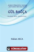 Kumuk Türkçesiyle Yazılmış Arap Harfli Bir Vaaz Kitabı: Gül Bağça (İnceleme - Metin - Aktarma - Dizin)