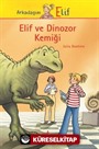 Elif ve Dinozor Kemiği