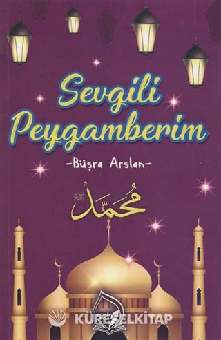 Sevgili Peygamberim