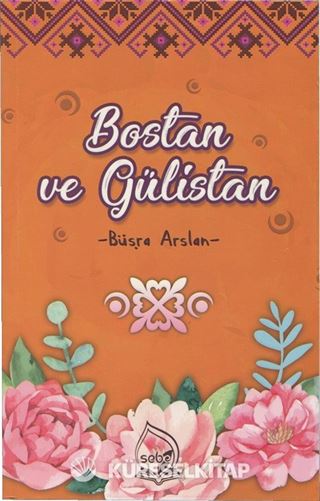 Bostan ve Gülistan Seçme Hikayeler