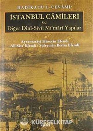 Hadikatü'l-Cevami / İstanbul Camileri ve Diğer Dini-Sivil Mimari Yapılar