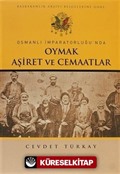 Osmanlı İmparatorluğu'nda Oymak, Aşiret ve Cemaatlar/Başbakanlık Arşivi Belgelerine Göre