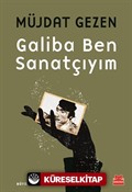 Galiba Ben Sanatçıyım