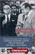 Demokrat Parti Döneminde Türkiye Yahudileri ve Yassıada Mağduru Yahudi Milletvekilleri İsak Altabev Yusuf Salman