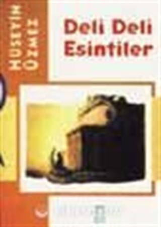 Deli Deli Esintiler