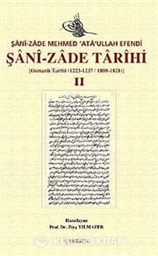 Şani-Zade Tarihi-II Osmanlı Tarihi (1223/1237 - 1808 - 1821)