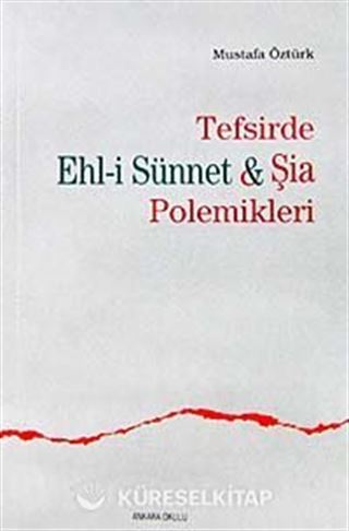 Tefsirde Ehl-i Sünnet - Şia Polemikleri