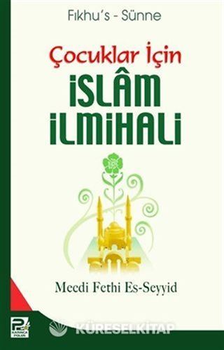 Fıkhu's-Sünne Çocuklar İçin İslam İlmihali