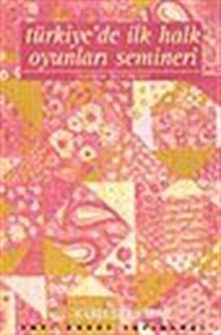 Türkiye'de İlk Halk Oyunları Semineri