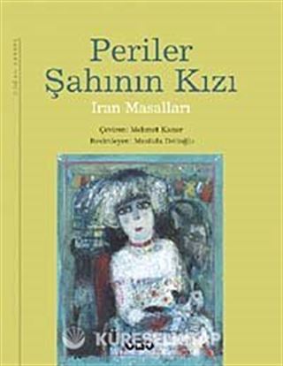 Periler Şahının Kızı / İrandan Masallar