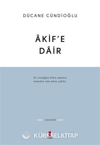 Akif'e Dair