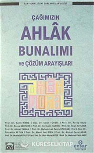 Çağımızın Ahlak Bunalımı ve Çözüm Arayışları
