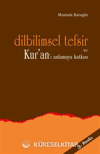 Dilbilimsel Tefsir ve Kur'an'ı Anlamaya Katkısı