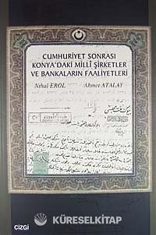 Cumhuriyet Sonrası Konya'daki Milli Şirketler ve Bankaların Faaliyetleri