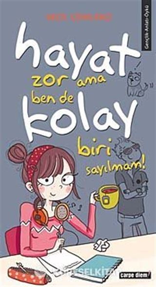 Hayat Zor Ama Ben de Kolay Biri Sayılmam