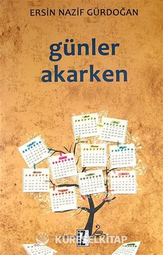 Günler Akarken