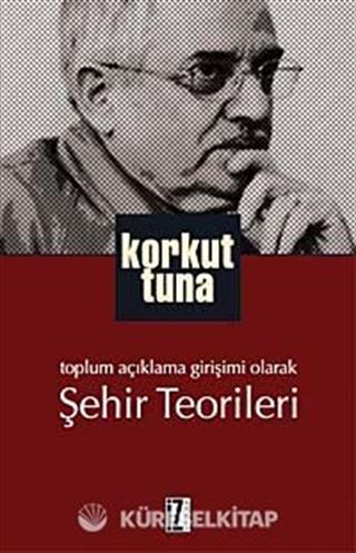 Toplum Açıklama Girişimi Olarak Şehir Teorileri