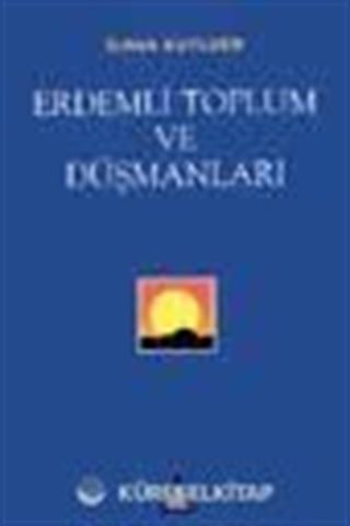 Erdemli Toplum ve Düşmanları
