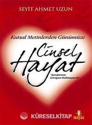 Kutsal Metinlerden Günümüze Cinsel Hayat