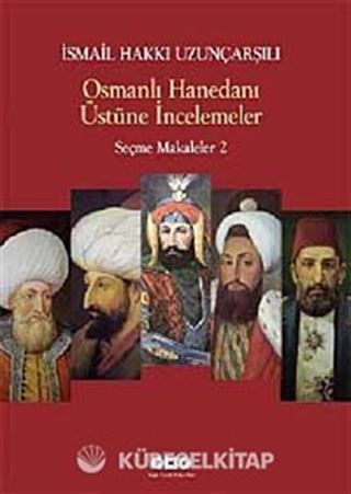 Osmanlı Hanedanı Üstüne İncelemeler / Seçme Makaleler 2