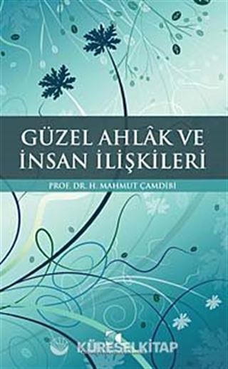 Güzel Ahlak ve İnsan İlişkileri