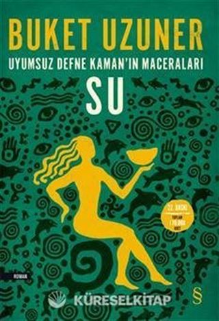 Su / Uyumsuz Defne Kaman'ın Maceraları