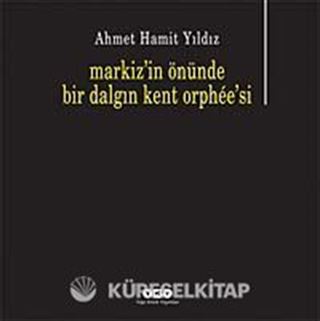 Markiz'in Önünde Bir Dalgın Kent Orphee'si