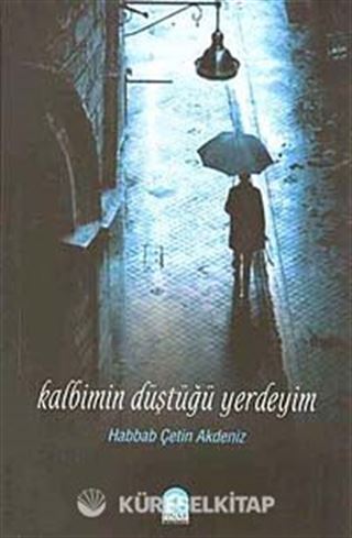 Kalbimin Düştüğü Yerdeyim