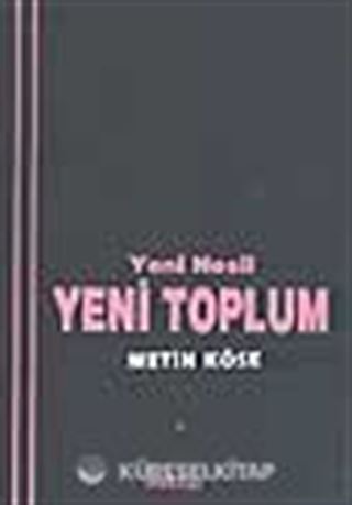 Yeni Nesil Yeni Toplum