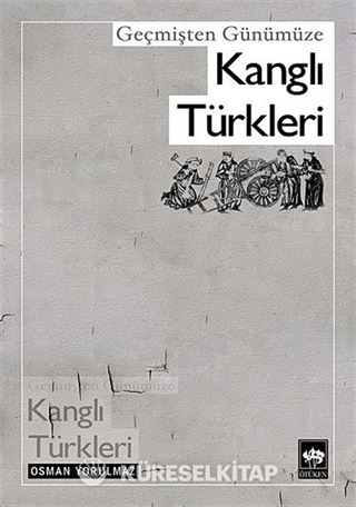 Geçmişten Günümüze Kanglı Türkleri