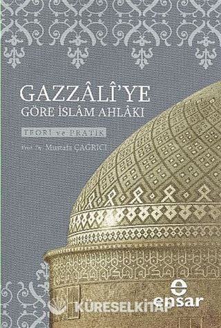 Gazzali'ye Göre İslam Ahlakı
