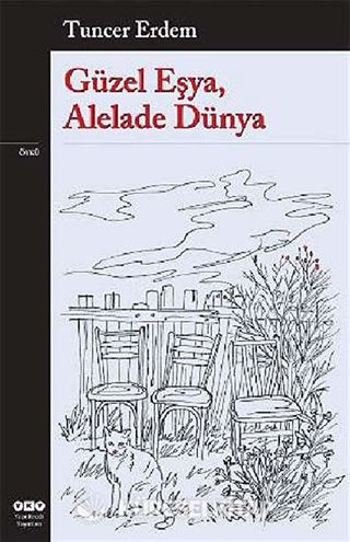 Güzel Eşya, Alelade Dünya