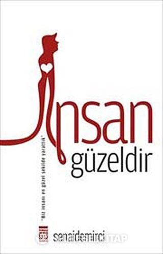 İnsan Güzeldir