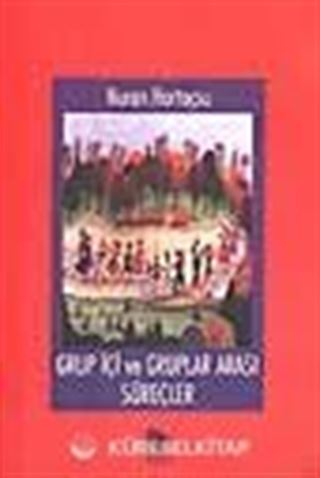 Grup İçi ve Gruplar Arası Süreçler