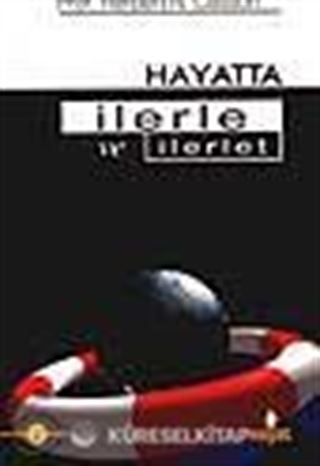Hayatta İlerle Ve İlerlet