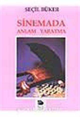 Sinemada Anlam Yaratma