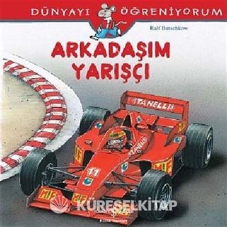 Arkadaşım Yarışçı - Dünyayı Öğreniyorum