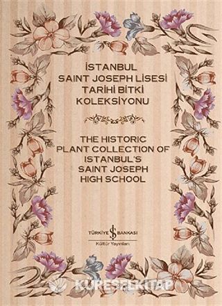 İstanbul Saint Joseph Lisesi Tarihi Bitki Koleksiyonu (2 Cilt)
