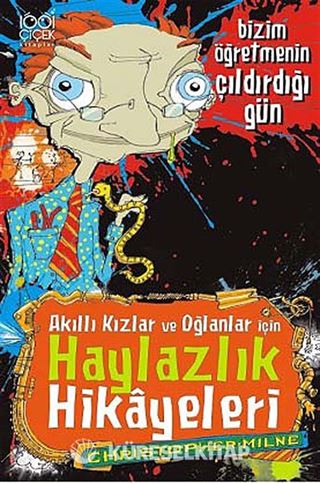 Bizim Öğretmenin Çıldırdığı Gün