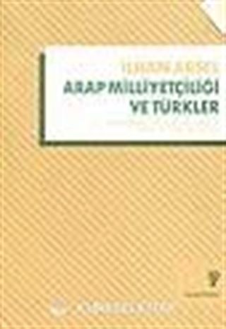 Arap Milliyetçiliği ve Türkler